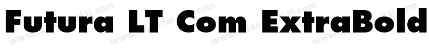Futura LT Com ExtraBold字体转换